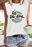 Have the Day You Deserve Tank Top