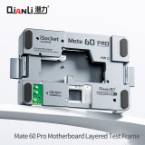 QIANLI iSocket HW Series Motherboard Layered Test Frame for HUAWEI Mate 60 Pro with Independent PIN Board Design