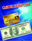 Cash or Credit Card