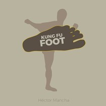 * Kung Fu Foot (Gimmick and Online Instructions) by Héctor Mancha