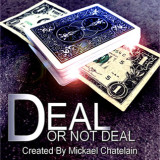 * DEAL OR NOT DEAL (Gimmick and Online Instructions) by Mickael Chatelain