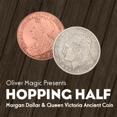 Hopping Half (Morgan Dollar and Queen Victoria Ancient Coin) by Oliver Magic
