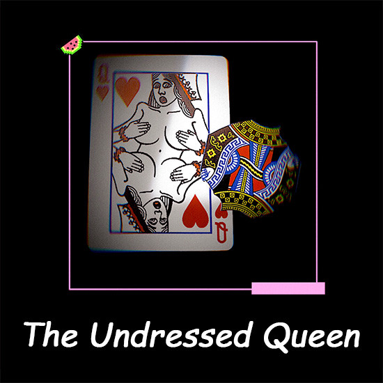 The Undressed Queen