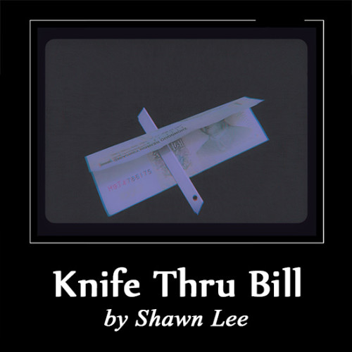 Knife Thru Bill by Shawn Lee