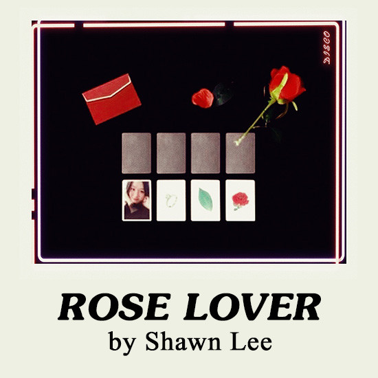 * Rose Lover by Shawn Lee