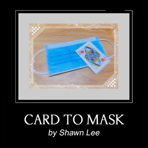 Card to Mask by Shawn Lee​