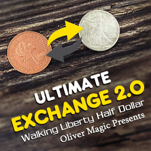 Ultimate Exchange 2.0 (Walking Liberty Half Dollar) by Oliver Magic