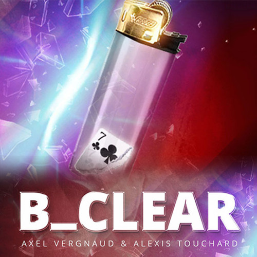 * B CLEAR (Gimmicks and Online Instructions) by Axel Vergnaud, Alexis Touchart Magic Dream