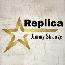 * REPLICA by Jimmy Strange