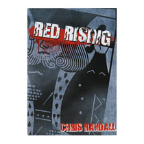 * The Red Rising by Chris Randall