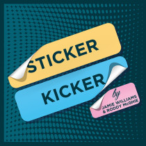 * Sticker Kicker by Jamie Williams & Roddy McGhie