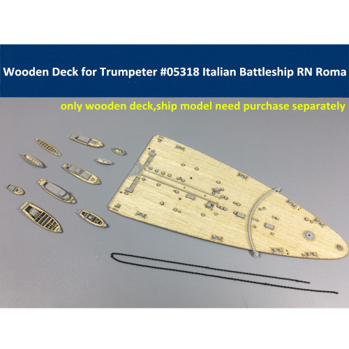 Wooden Deck for Trumpeter 05318 1/350 Scale Italian Navy Battleship RN Roma Model CY350015
