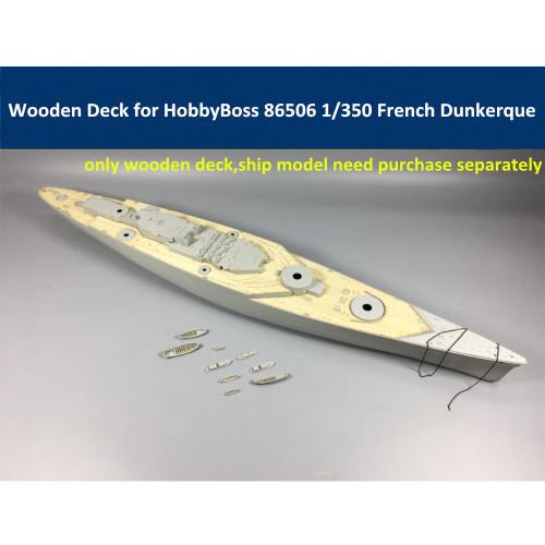 Wooden Deck for HobbyBoss 86506 1/350 Scale French Navy Dunkerque Battleship Model CY350018