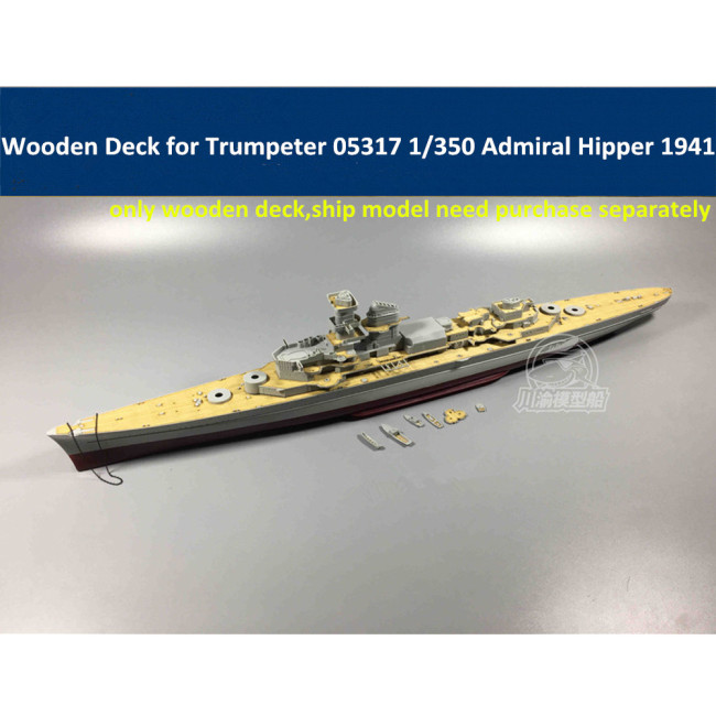 Wooden Deck for Trumpeter 05317 1/350 Scale German Admiral Hipper 1941 Model CY350029