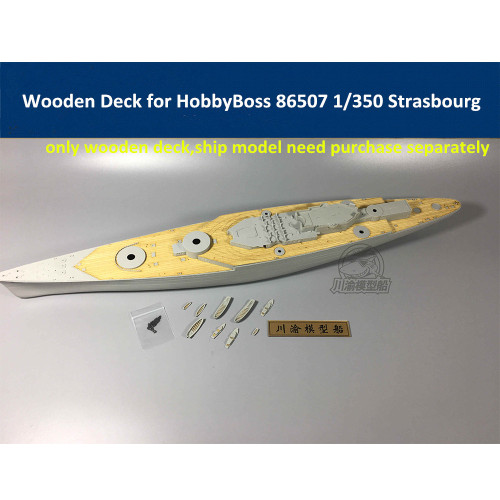 Wooden Deck for HobbyBoss 86507 1/350 Scale French Navy Strasbourg Model CY350031