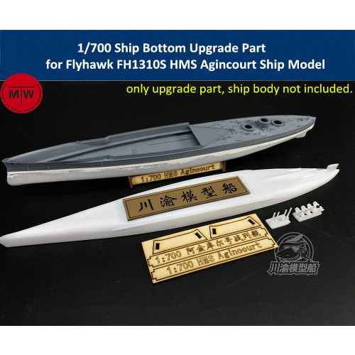1/700 Scale Ship Bottom Upgrade Part for Flyhawk FH1310S HMS Agincourt Ship Model Kit TMW00087