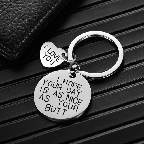 I Hope Your Day Is As Nice As My Butt Stainless Keychain Valentines Anniversary Gift
