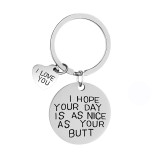 I Hope Your Day Is As Nice As My Butt Stainless Keychain Valentines Anniversary Gift