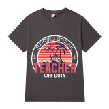 Adult Unisex Top For Students Spring Break Teacher Off Duty T-shirts