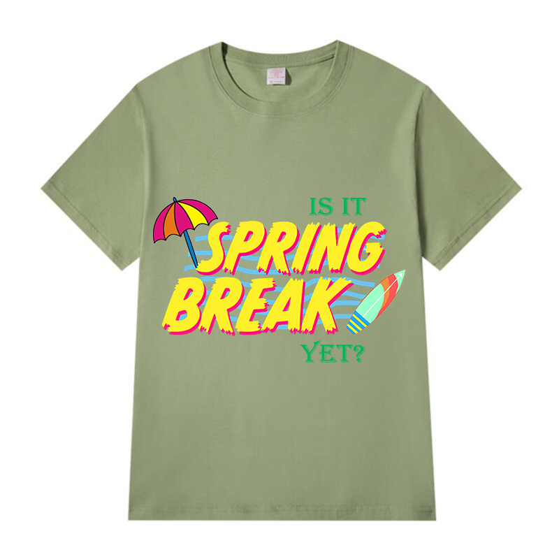 Adult Unisex Top For Students Spring Break Is It Spring Break Yet T-shirts