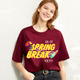 Adult Unisex Top For Students Spring Break Is It Spring Break Yet T-shirts