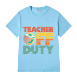 Adult Unisex Top For Students Spring Break Teacher Off Duty Slogan T-shirts