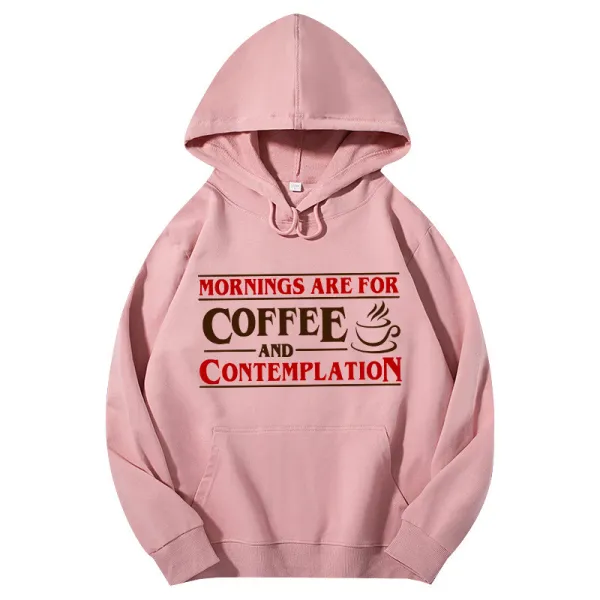 Adult Unisex Top Exclusive Design Mornings Are For Coffee And Contemplation T-shirts
