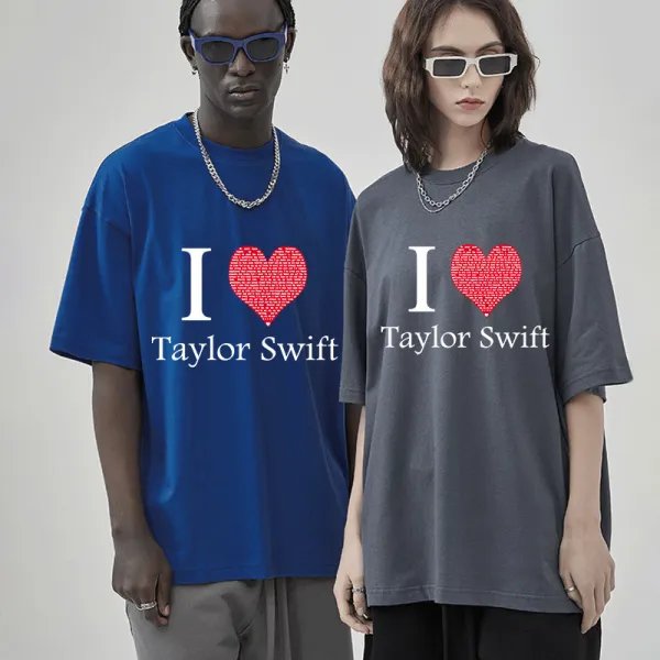 Adult Unisex Tops Exclusive Design I Love Taylor Swift T-shirts And Hoodies