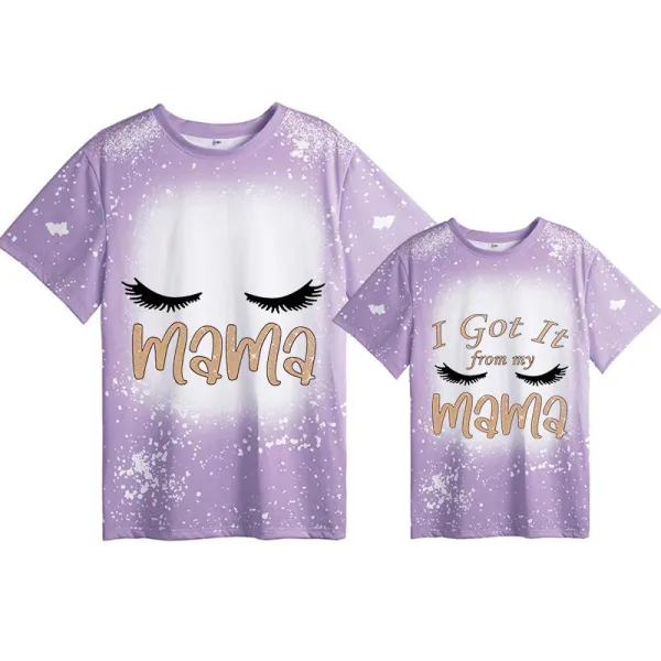 Mommy and Me Matching Clothing Top I Got It From My Mama Tie Dyed Family T-shirts