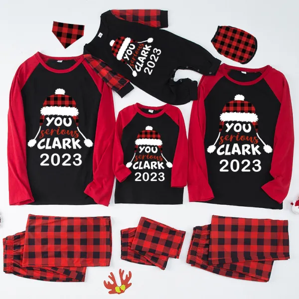 2023 Christmas Matching Family Pajamas Red Plaid Xmas Hat You Serious Clark Letters Black Reindeer Set With Baby Pajamas