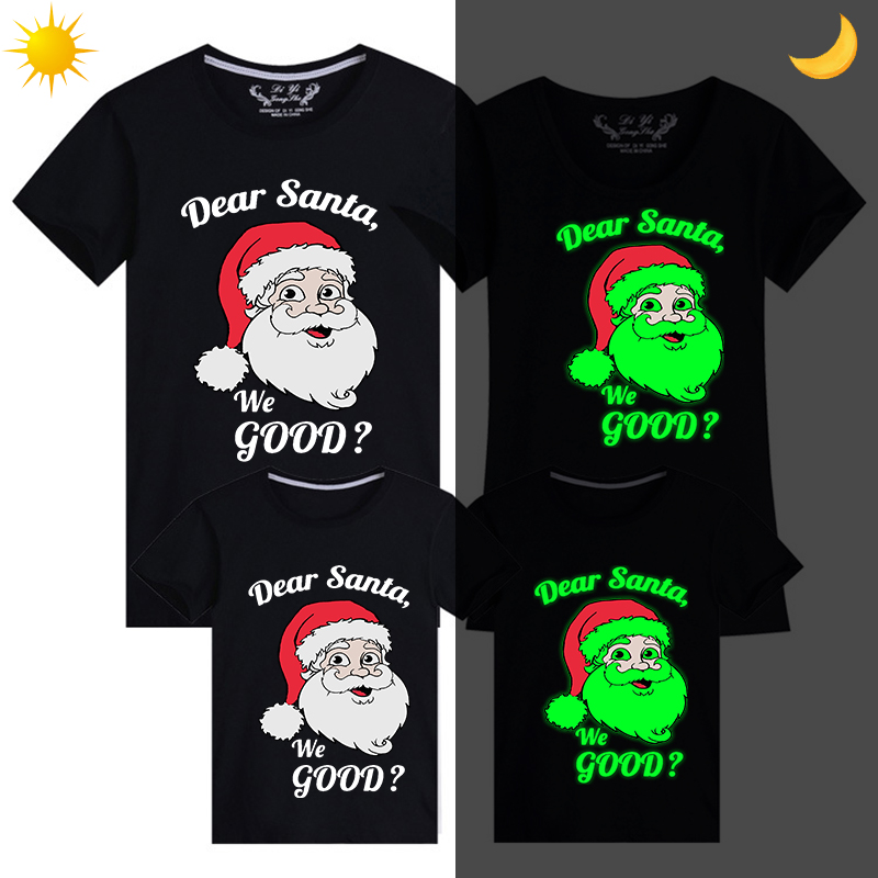 Family Matching Christmas Tops Exclusive Design Luminous Dear Santa We Good Family Christmas T-shirt