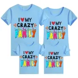 Family Matching Clothing Top Parent-kids I Love My Crazy Family Family T-shirts