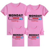 Family Matching Clothing Top Parent-kids Monday Error Loading Family T-shirts