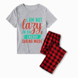 Family Matching Pajamas Exclusive Design I'm Not Lazy I'm On Energy Saving Mode Gray Short Long Pajamas Set