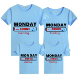 Family Matching Clothing Top Parent-kids Monday Error Loading Family T-shirts