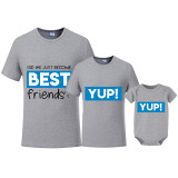 Father's Day Matching Clothing Top Father-kids Did We Just Be Come Best Friends Yup Family T-shirts