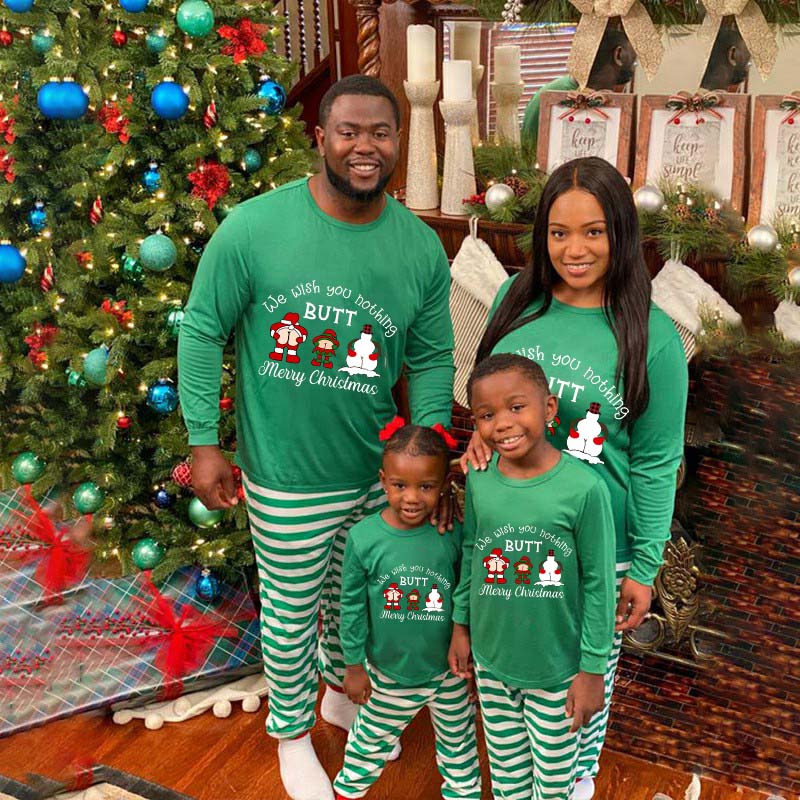Christmas Matching Family Pajamas Funny We Wish You Nothing Butt Merry Christmas Green Stripes Pajamas Set