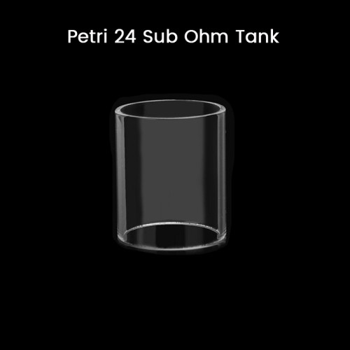 Petri 24 Sub Ohm Tank Glass Tube