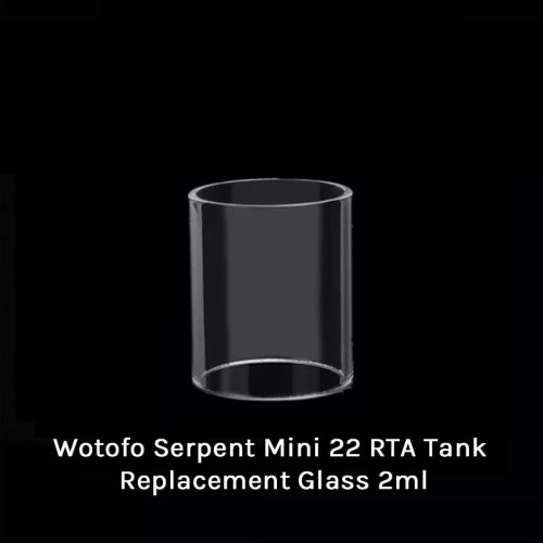 Wotofo Serpent Mini 22 RTA Tank Replacement Glass 2ml