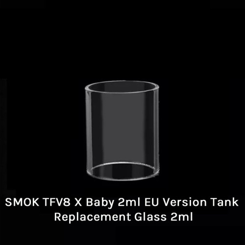 SMOK TFV8 X Baby 2ml EU TPD Version Tank Replacement Glass